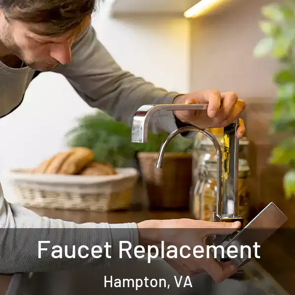  Faucet Replacement Hampton, VA