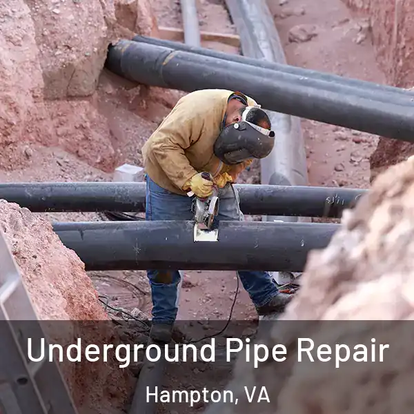  Underground Pipe Repair Hampton, VA