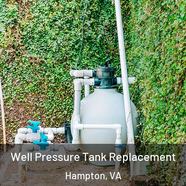  Well Pressure Tank Replacement Hampton, VA